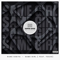 Same Girl (feat. Teezo) [Club Mix] - Single - Rune Sibiya
