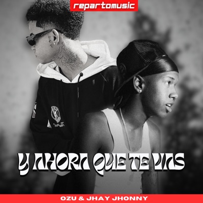 Y Ahora Que Te Vas - Single