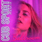 Ballroom (Cub Sport Remix) artwork