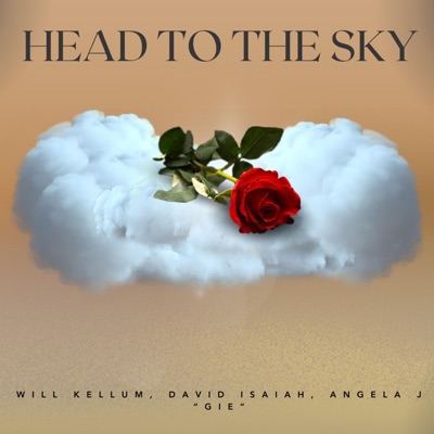 Head To the Sky (feat. David Isaiah & Angela J “Gie”) - Single