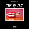 Talk My Shit - Single