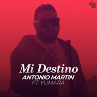 Mi Destino - Single - Antonio Martín & Yumara