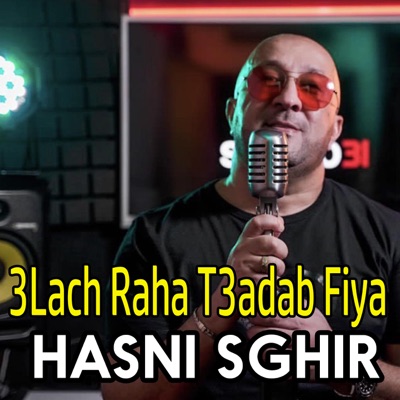 3Lach Raha T3adab Fiya - Single
