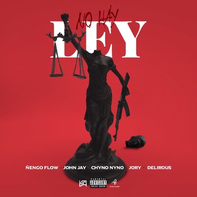 No Hay Ley (feat. Sinfonico, Chyno Nyno & Delirious) - Single