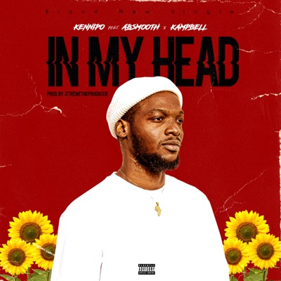 In My Head (feat. Absmooth & Kampbell) - Single