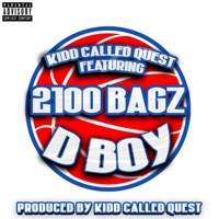 D Boy (feat. 2100 Bagz) - Single - Kidd Called Quest