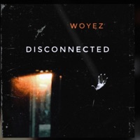 Disconnected - EP - Woyez