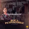 Roca Inconmovible - Adorandote