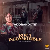 Adorandote — Roca Inconmovible