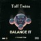 Balance It - Toff Twins lyrics