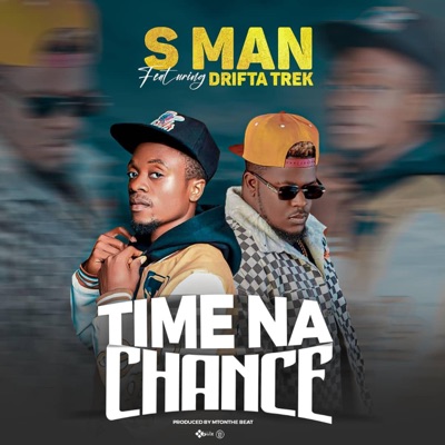 Time na Chance (feat. Drifta Trek) - Single