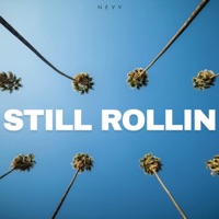 Still Rollin - Single - Nevv