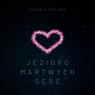 Jezioro martwych serc (feat. Kafinos) - Single