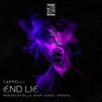 End Lie (Remixes) - Single - Cappelli