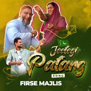 Jeetegi Patang (feat. Asaduddin Owaisi)
