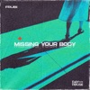 Missing Your Body - Single