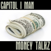 Money Talkz - Single - Capitol I-Man