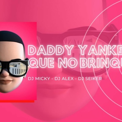 Que No Brinquen Live Mix (feat. Dj Seiker & Dj Alex Del Callao) - Single