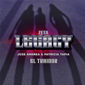El Traidor - Z Legacy, José Andrëa & Patricia Tapia