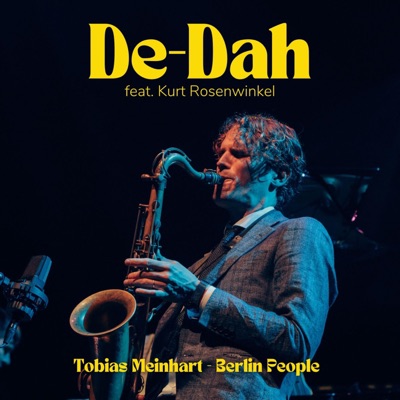 De-Dah (feat. Kurt Rosenwinkel, Ludwig Hornung, Tom Berkmann & Mathias Ruppnig) - Single