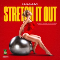 Stretch It Out - Single - K444M