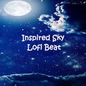 Inspired Sky - Lofi Beat