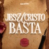 Jesucristo Basta - Single
