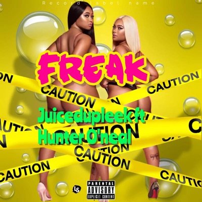 Freak (feat. Hunter O’Neal) - Single