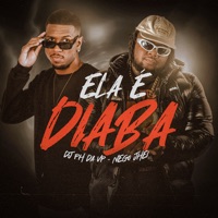 Ela É Diaba - Single - DJ PH DA VP & Nego Jhei