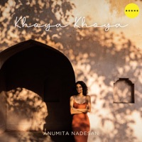 Khoya Khoya - Single - Anumita Nadesan