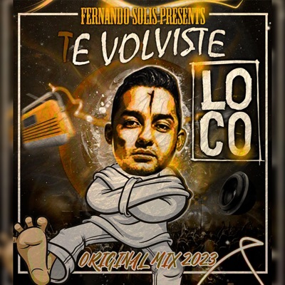 Te Volviste Loco - Single