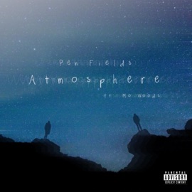 Atmosphere (feat. Mo Woods) Pen Fields