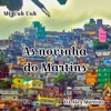 As Novinha do Martins (feat. Mc India) - Single