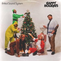 Happy Holidays - Artikal Sound System