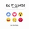 Do It (Likes) (feat. Cali Stackz) - FindTheL lyrics