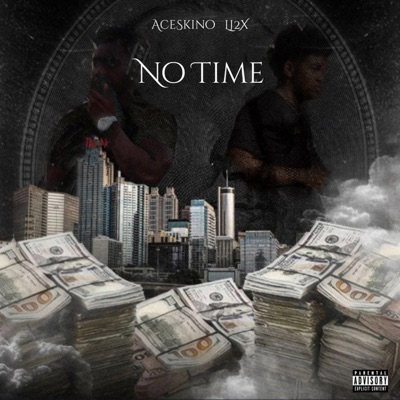 No Time (feat. Aceskino) - EP