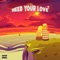 Need Your Love - Lil Peej lyrics