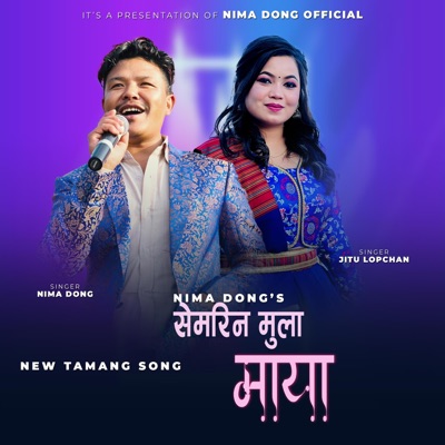 Nima Dong - Semrin Mula Maya  Tamang Love Song (feat. Jitu Lopchan)