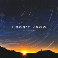 I Don't Know - Single - A~Factor & Odd Squad Family