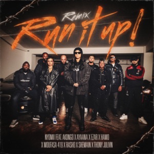Run It Up! (feat. Akongo, Ayaana, Ezar, HAMO, Moufasa 419, Rasho Original, Shemain & Thony Julivn) [Remix]