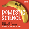 Domestic Science: Series 1 and 2 - Festival of the Spoken Nerd