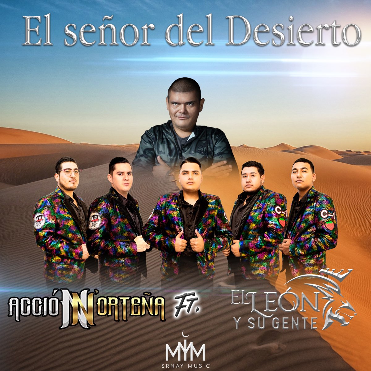 ‎el Señor Del Desierto Feat El León Y Su Gente Single By Accion Norteña On Apple Music 