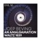 An Amalgamation Waltz 1839 - Dalal lyrics