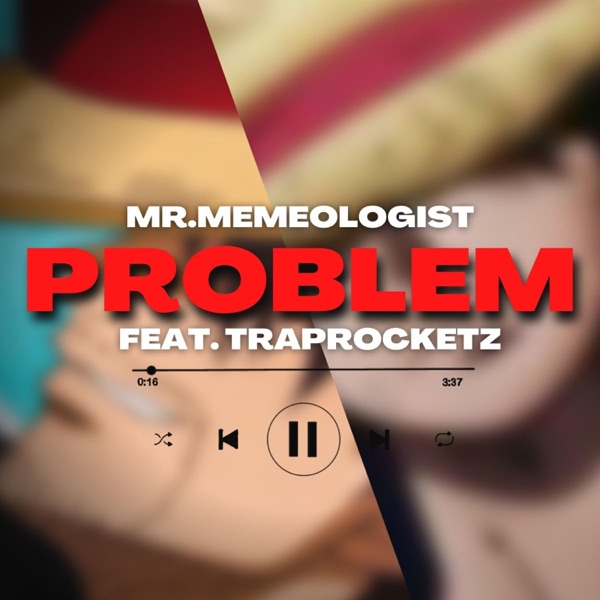 Problem (feat. TrapRocketz)