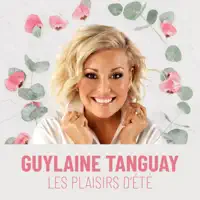 LES PLAISIRS D'ÉTÉ — GUYLAINE TANGUAY