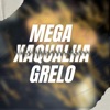 MEGA XAQUALHA GRELO - Single