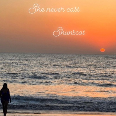 She Never Cast - Single
