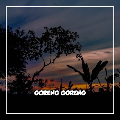 Azriel Risna - Goreng Goreng Mashup Slow Remix