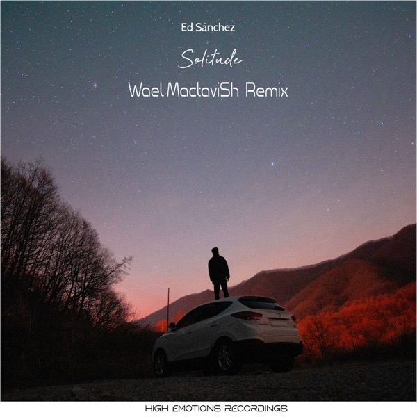 Solitude Remixed (Wael MactaviSh Remix) - Single