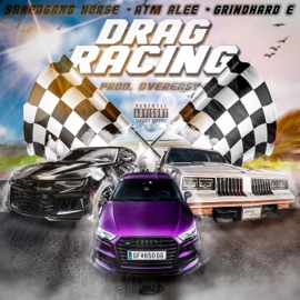 Drag Racing (feat. ATM ALee & Shredgang Horse) GrindHard E